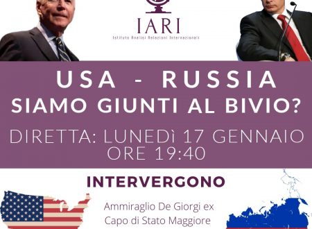 Ammiraglio De Giorgi in diretta per lo IARI: “USA – RUSSIA: SIAMO GIUNTI AL BIVIO?”